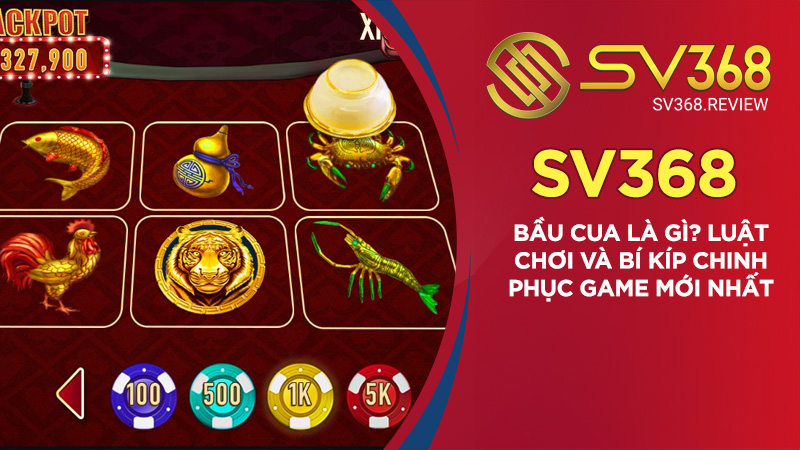 Bầu Cua là gì? Luật chơi và bí kíp chinh phục game mới nhất